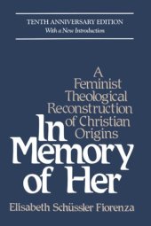 book In Memory of Her: A Feminist Theological Reconstruction of Christian Origins