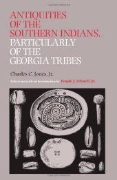 book Antiquities of the Southern Indians, Particularly of the Georgia Tribes