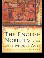 book The English Nobility in the Late Middle Ages: The Fourteenth-Century Political Community