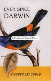 book Ever Since Darwin: Reflections in Natural History