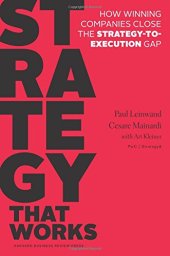 book Strategy That Works: How Winning Companies Close the Strategy-to-Execution Gap