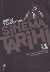 book Rekin Teksoy'un Sinema Tarihi 1 Bugüne Kadar Türkiye'de Yazılmış En Kapsamlı Sinema Kitabı