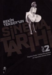 book Rekin Teksoy'un Sinema Tarihi 2 Bugüne Kadar Türkiye'de Yazılmış En Kapsamlı Sinema Kitabı