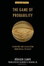 book The Game of Probability: Literature and Calculation from Pascal to Kleist