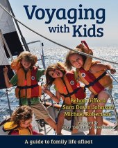 book Voyaging With Kids -  A Guide to Family Life Afloat