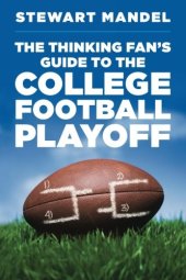 book The Thinking Fan's Guide to the College Football Playoff