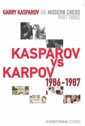 book Garry Kasparov on Modern Chess Part Three - Kasparov vs Karpov 1986-1987