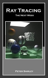 book Ray Tracing: the Next Week