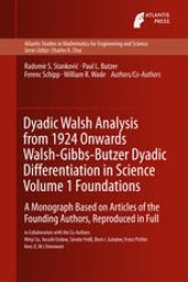 book Dyadic Walsh Analysis from 1924 Onwards Walsh-Gibbs-Butzer Dyadic Differentiation in Science Volume 1 Foundations