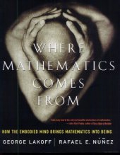 book Where Mathematics Come From: How The Embodied Mind Brings Mathematics Into Being