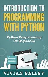 book Introduction to Programming with Python - Python Programming for Beginners