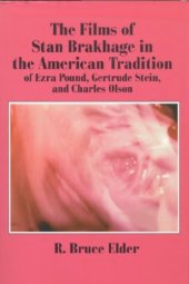 book The Films of Stan Brakhage in the American Tradition of Ezra Pound, Gertrude Stein and Charles Olson