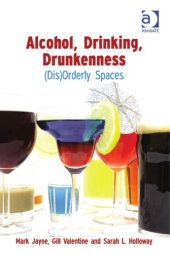 book Alcohol, Drinking, Drunkenness: (Dis)Orderly Spaces