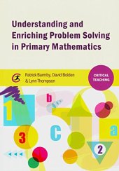 book Understanding and Enriching Problem Solving in Primary Mathematics