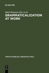 book Grammaticalization at Work: Studies of Long-term Developments in English