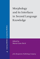 book Morphology and its Interfaces in Second Language Knowledge