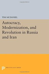 book Autocracy, Modernization, and Revolution in Russia and Iran