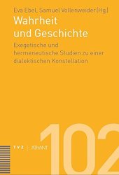 book Wahrheit und Geschichte: Exegetische und Hermeneutische Studien Einer Dialektischen Konstellation