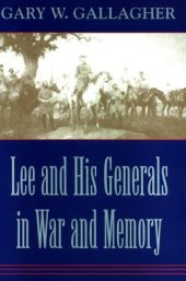 book Lee and His Generals in War and Memory