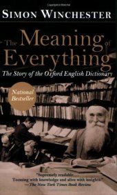 book The Meaning of Everything: The Story of the Oxford English Dictionary