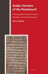 book Arabic Versions of the Pentateuch: A Comparative Study of Jewish, Christian, and Muslim Sources