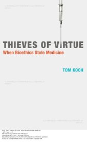 book Thieves of Virtue: When Bioethics Stole Medicine