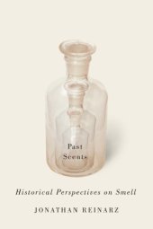 book Past Scents: Historical Perspectives on Smell