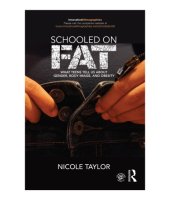 book Schooled on Fat: What Teens Tell Us About Gender, Body Image, and Obesity