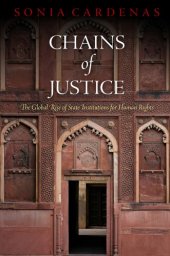 book Chains of Justice: The Global Rise of State Institutions for Human Rights