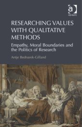 book Researching Values with Qualitative Methods: Empathy, Moral Boundaries and the Politics of Research