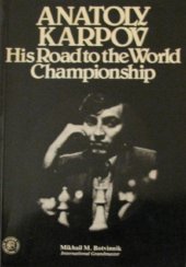 book Anatoly Karpov - His Road to the World Championship