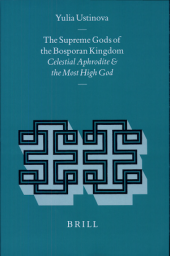 book The Supreme Gods of the Bosporan Kingdom: Celestial Aphrodite and the Most High God