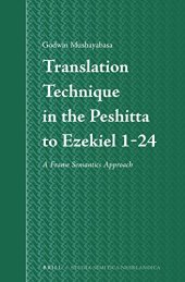 book Translation Technique in the Peshitta to Ezekiel 1-24: A Frame Semantics Approach