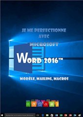 book Je me perfectionne avec Word 2016: modèles, mailing, macros