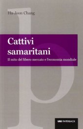 book Cattivi samaritani. Il mito del libero mercato e l’economia mondiale