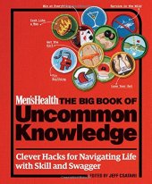 book Men’s Health: The Big Book of Uncommon Knowledge: Clever Hacks for Navigating Life with Skill and Swagger!