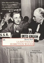 book La battaglia di Bretton Woods. John Maynard Keynes, Harry Dexter White e la nascita di un nuovo ordine mondiale