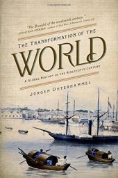 book The Transformation of the World: A Global History of the Nineteenth Century