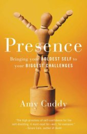 book Presence: Bringing Your Boldest Self to Your Biggest Challenges