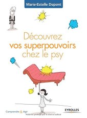 book Découvrez vos superspouvoirs chez le psy