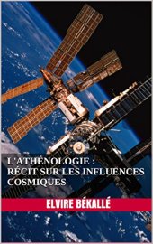 book L’athénologie : Récit sur les influences cosmiques