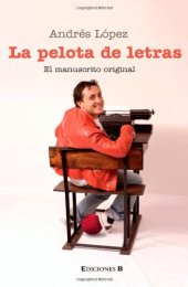 book La Pelota de Letras. El Manuscrito Original