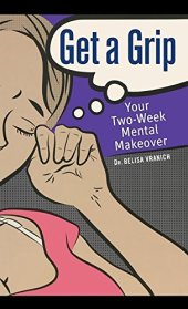 book Get a Grip: Your Two Week Mental Makeover