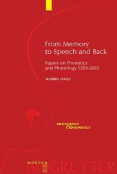 book From Memory to Speech and Back: Papers on Phonetics and Phonology, 1954-2002