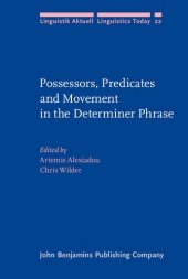 book Possessors, Predicates and Movement in the Determiner Phrase