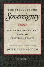 book The Struggle for Sovereignty : Seventeenth Century English Political Tracts