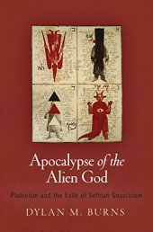 book Apocalypse of the Alien God: Platonism and the Exile of Sethian Gnosticism