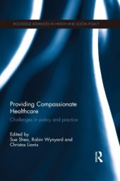 book Providing Compassionate Healthcare: Challenges in Policy and Practice