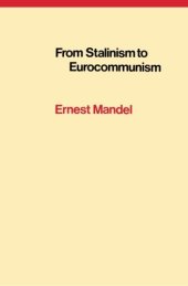 book From Stalinism to Eurocommunism: The Bitter Fruits of ’Socialism in One Country’