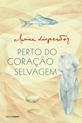 book Perto do coração selvagem